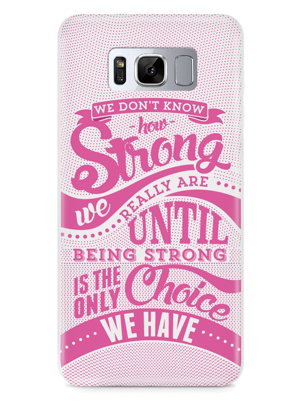 How Strong - Pink Awareness/Support Case