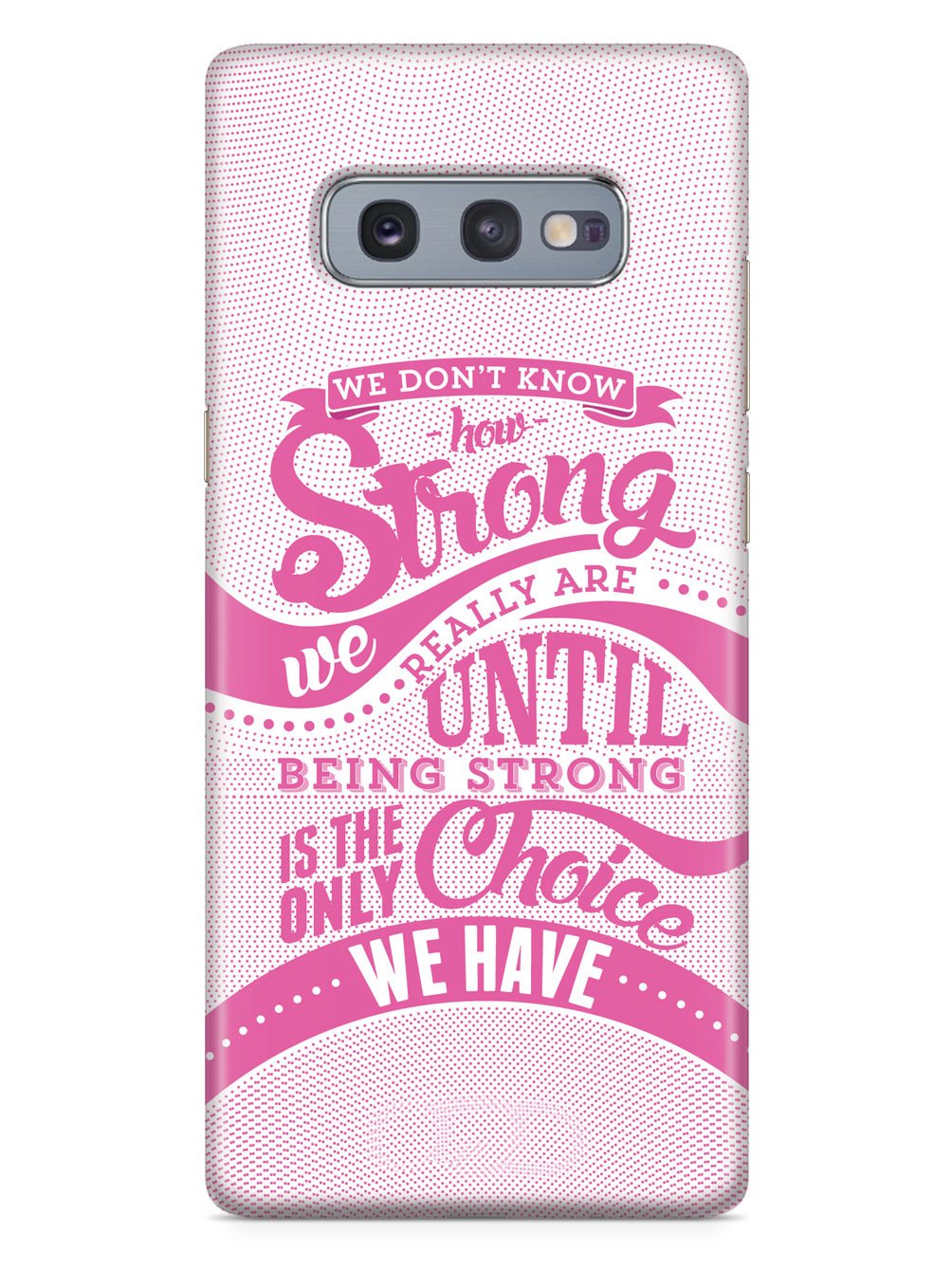 How Strong - Pink Awareness/Support Case