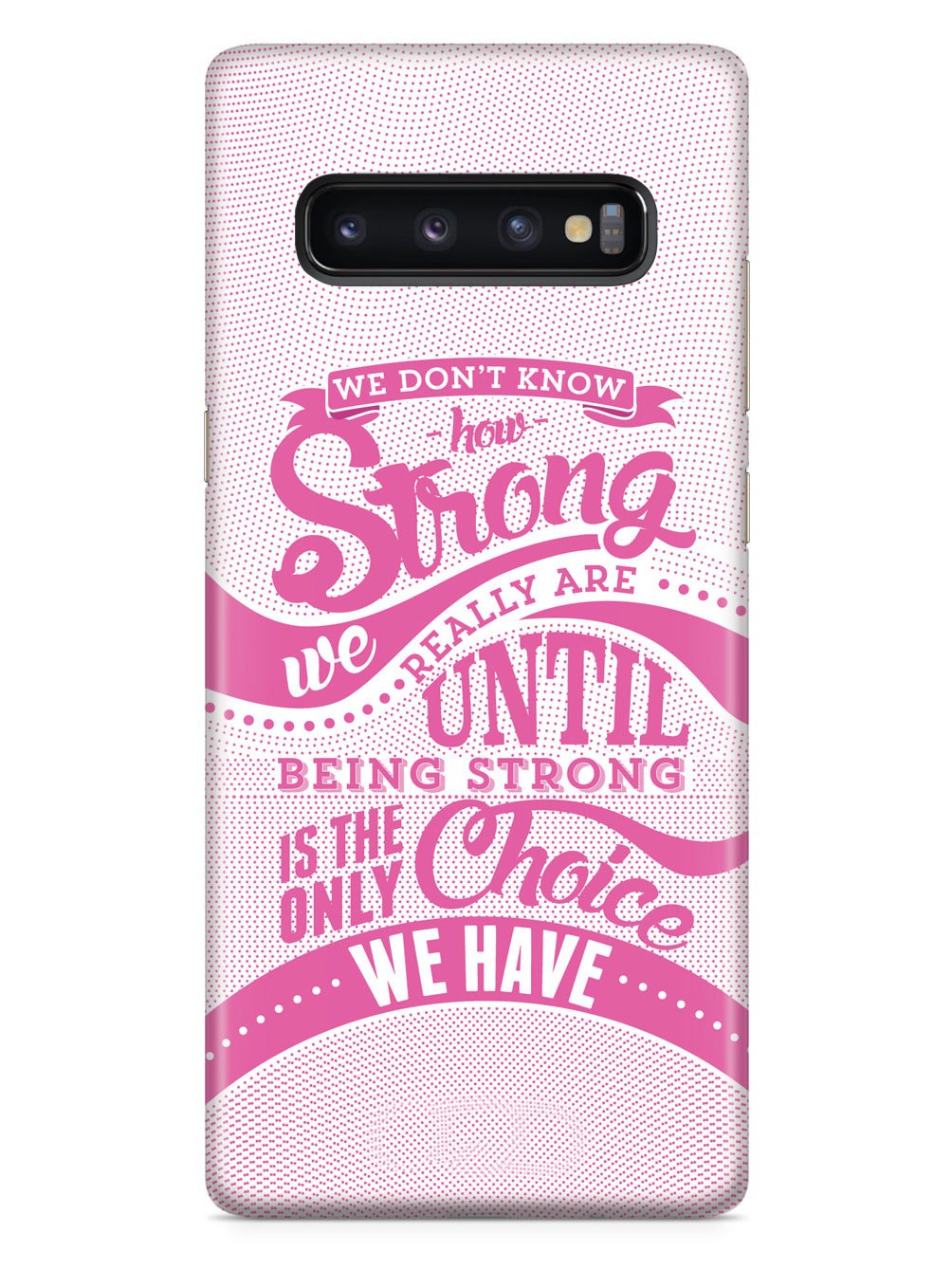 How Strong - Pink Awareness/Support Case