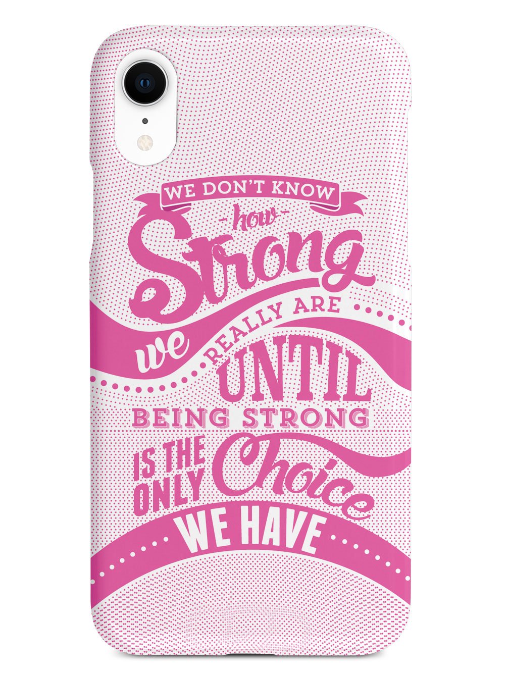 How Strong - Pink Awareness/Support Case