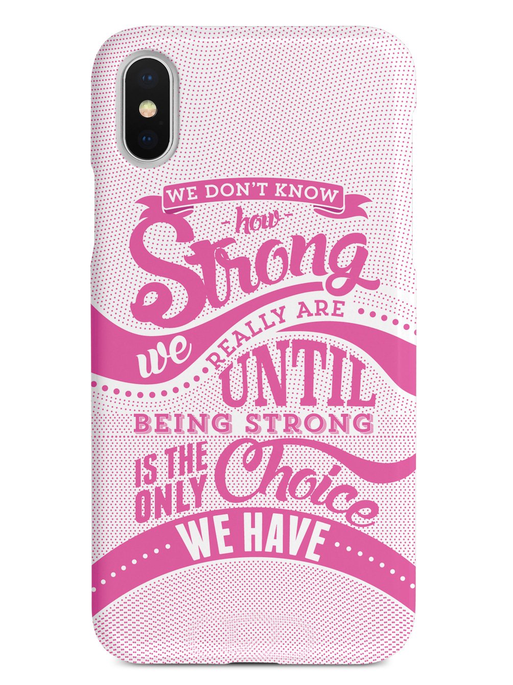 How Strong - Pink Awareness/Support Case