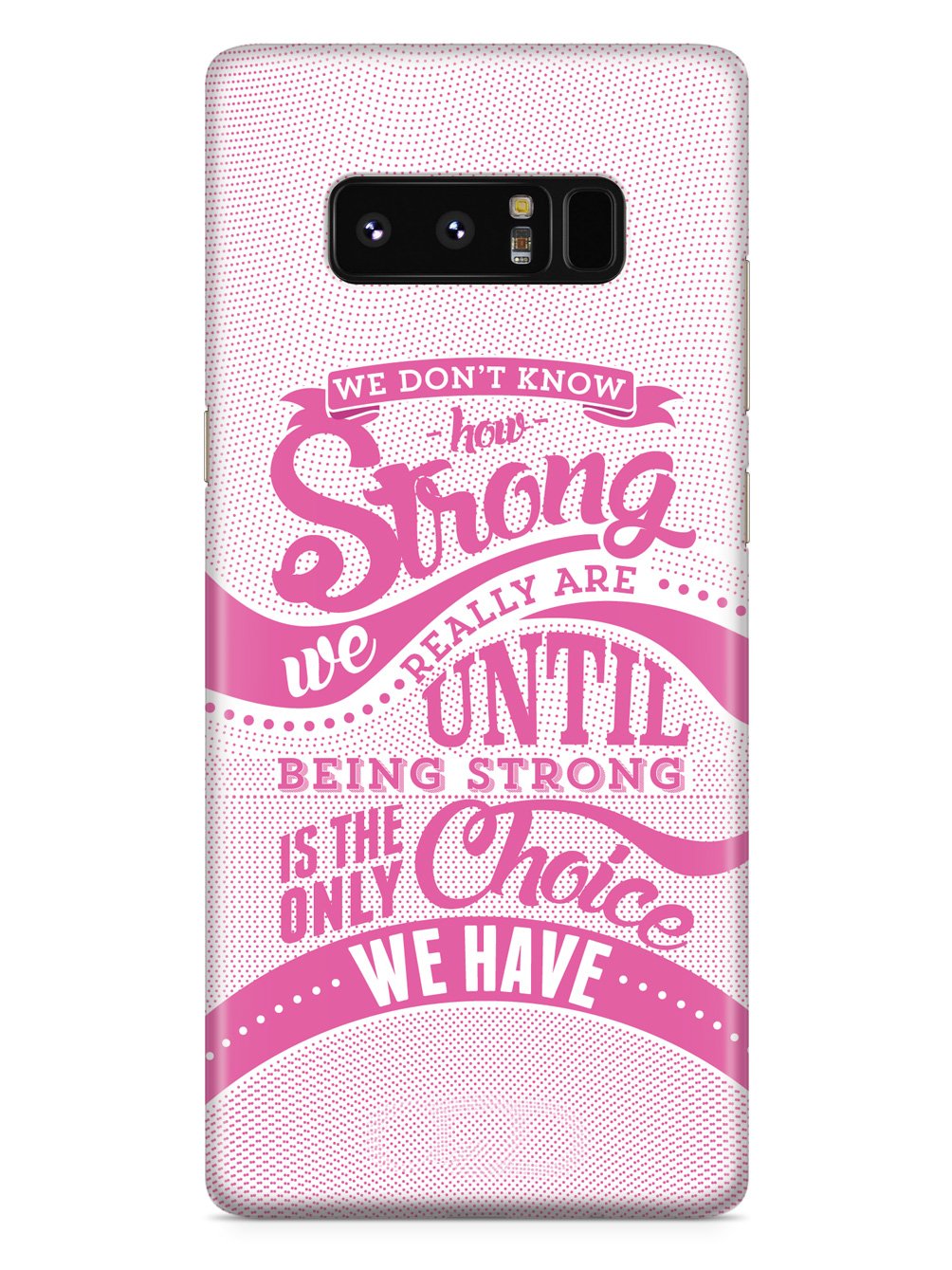 How Strong - Pink Awareness/Support Case