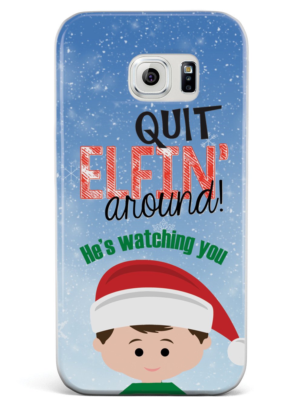 Quit Elfin' Around Elf Christmas Case