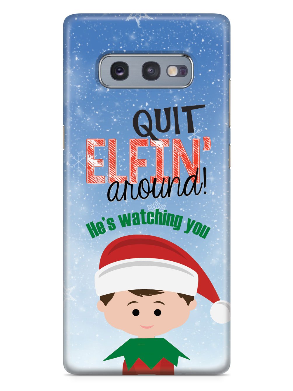 Quit Elfin' Around Elf Christmas Case