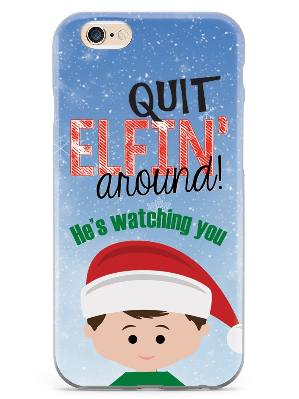 Quit Elfin' Around Elf Christmas Case