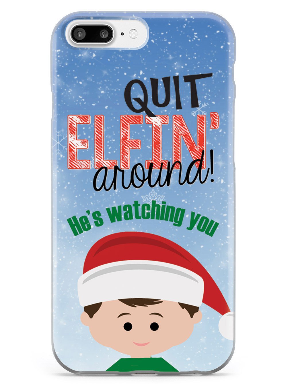 Quit Elfin' Around Elf Christmas Case