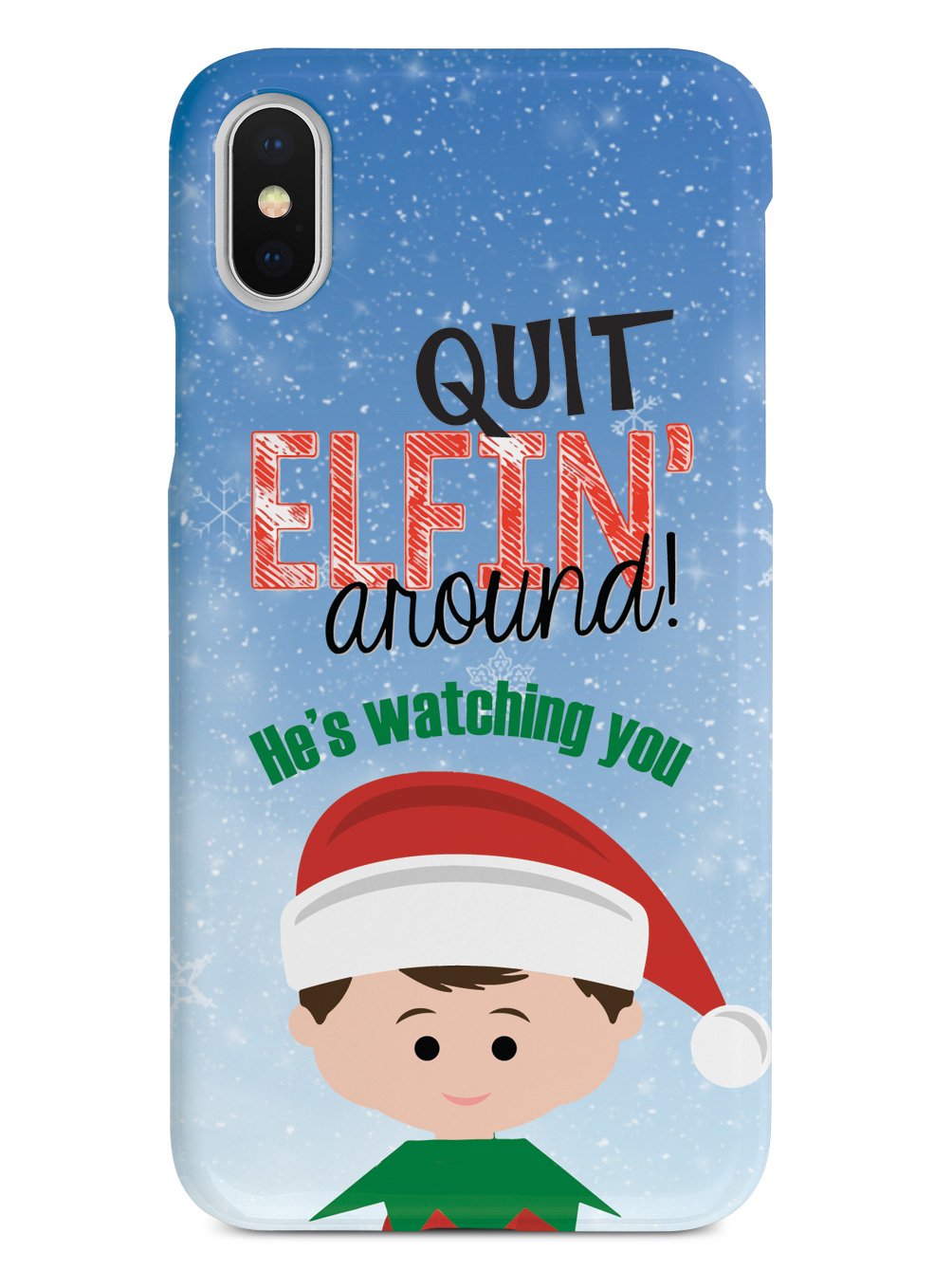 Quit Elfin' Around Elf Christmas Case