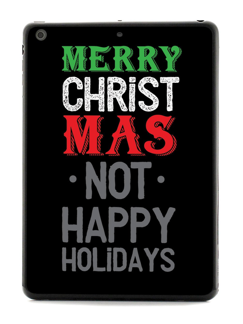 It's Merry Christmas not Happy Holidays Case