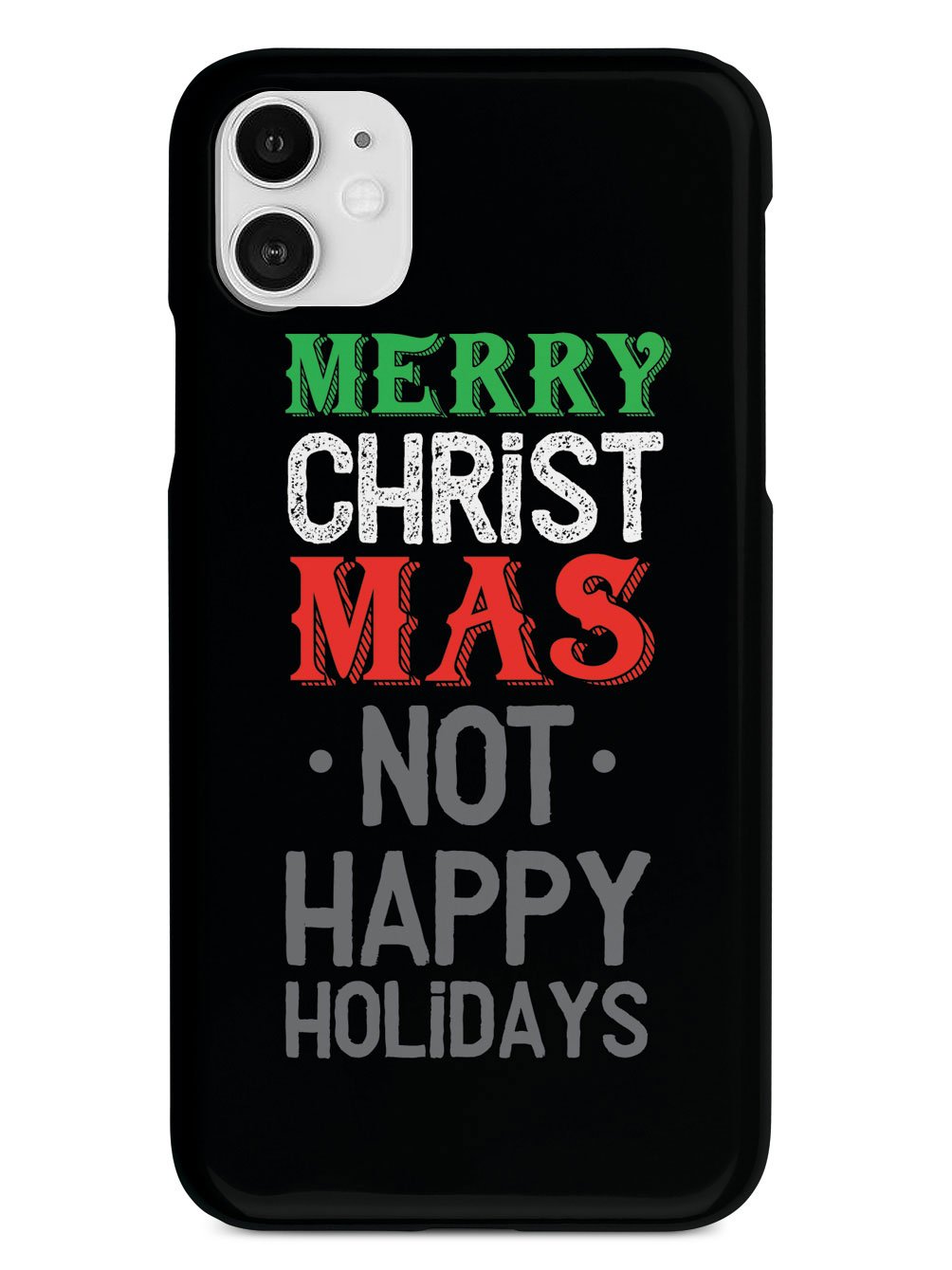 It's Merry Christmas not Happy Holidays Case