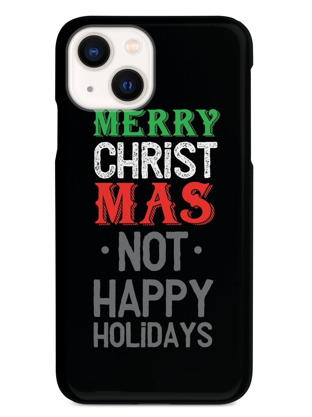 It's Merry Christmas not Happy Holidays Case