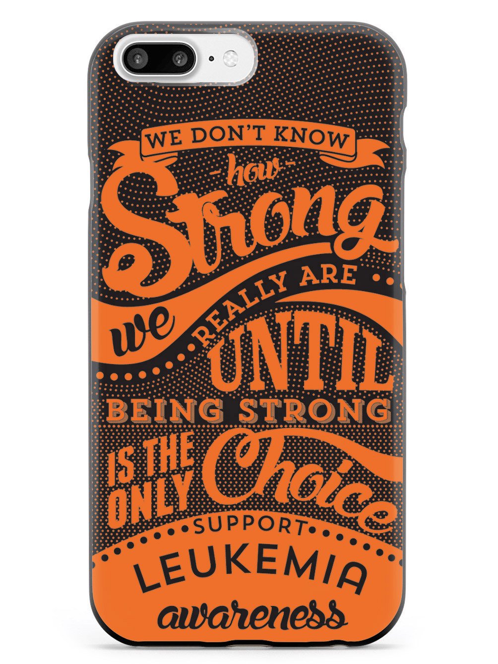 How Strong - Leukemia Awareness Case