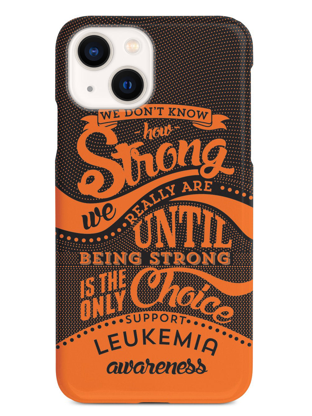 How Strong - Leukemia Awareness Case