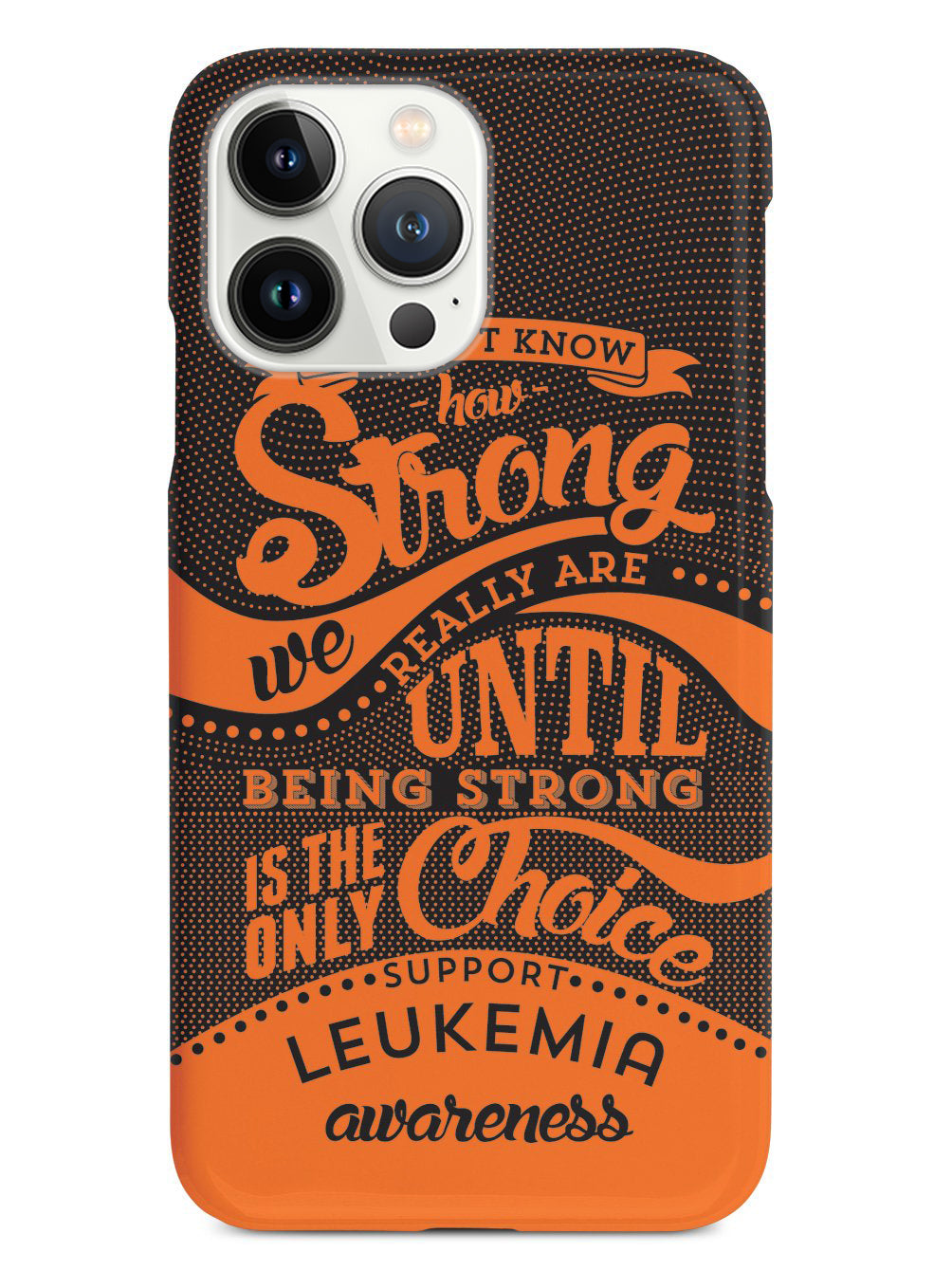 How Strong - Leukemia Awareness Case