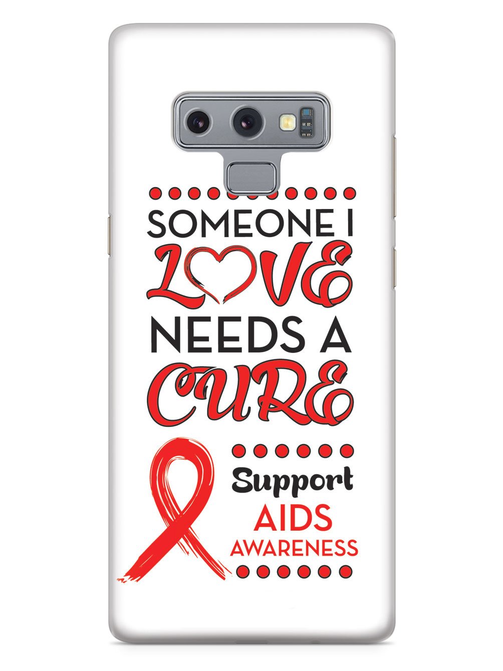 Someone I Love Needs a Cure - Aids Awareness Case