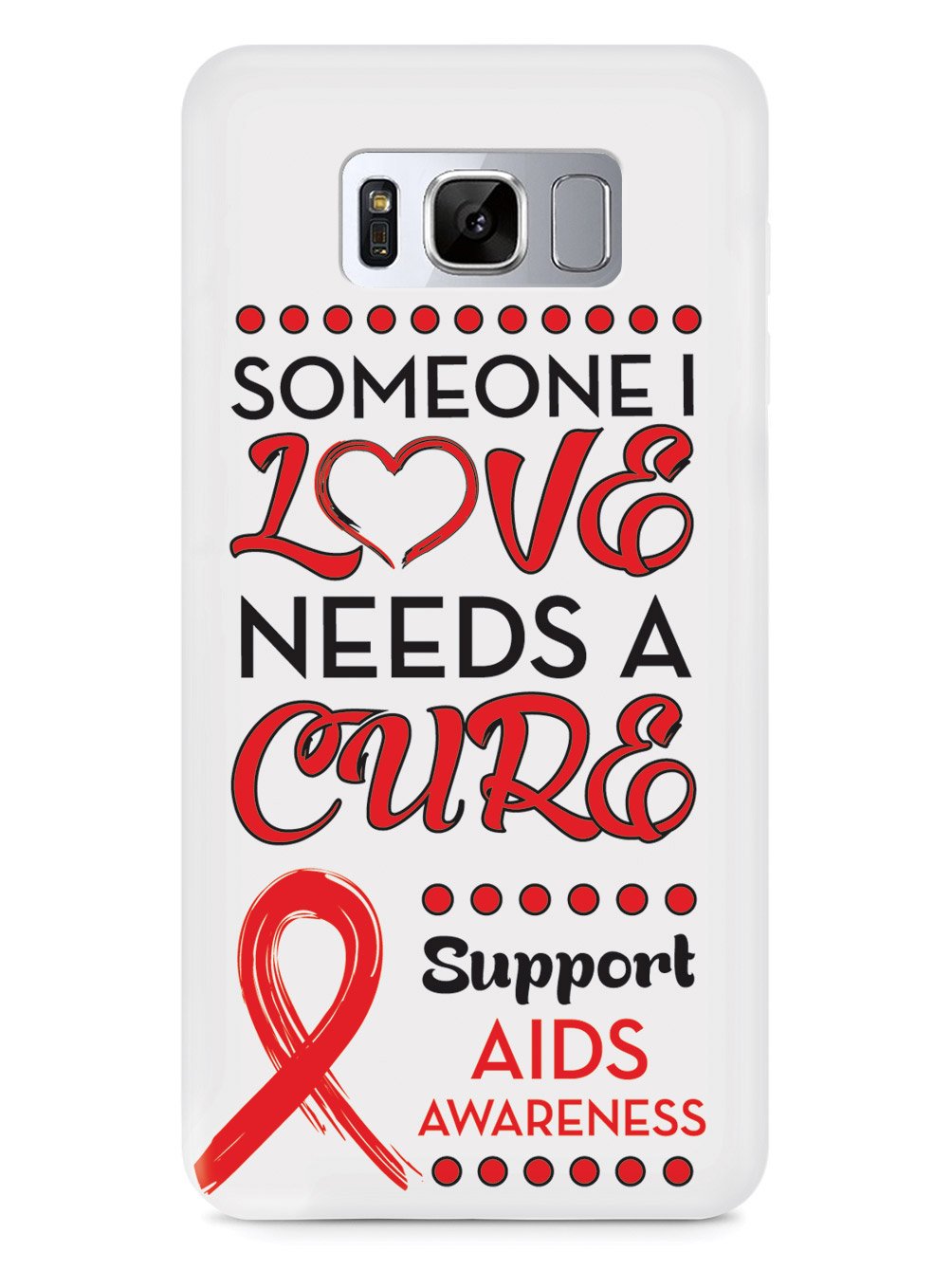 Someone I Love Needs a Cure - Aids Awareness Case