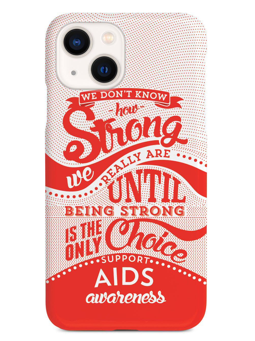 How Strong - Aids Awareness Case