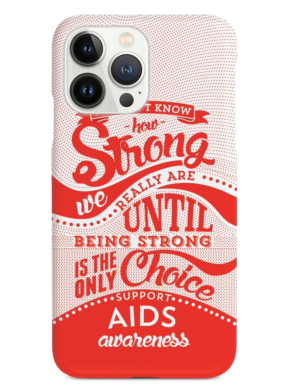 How Strong - Aids Awareness Case