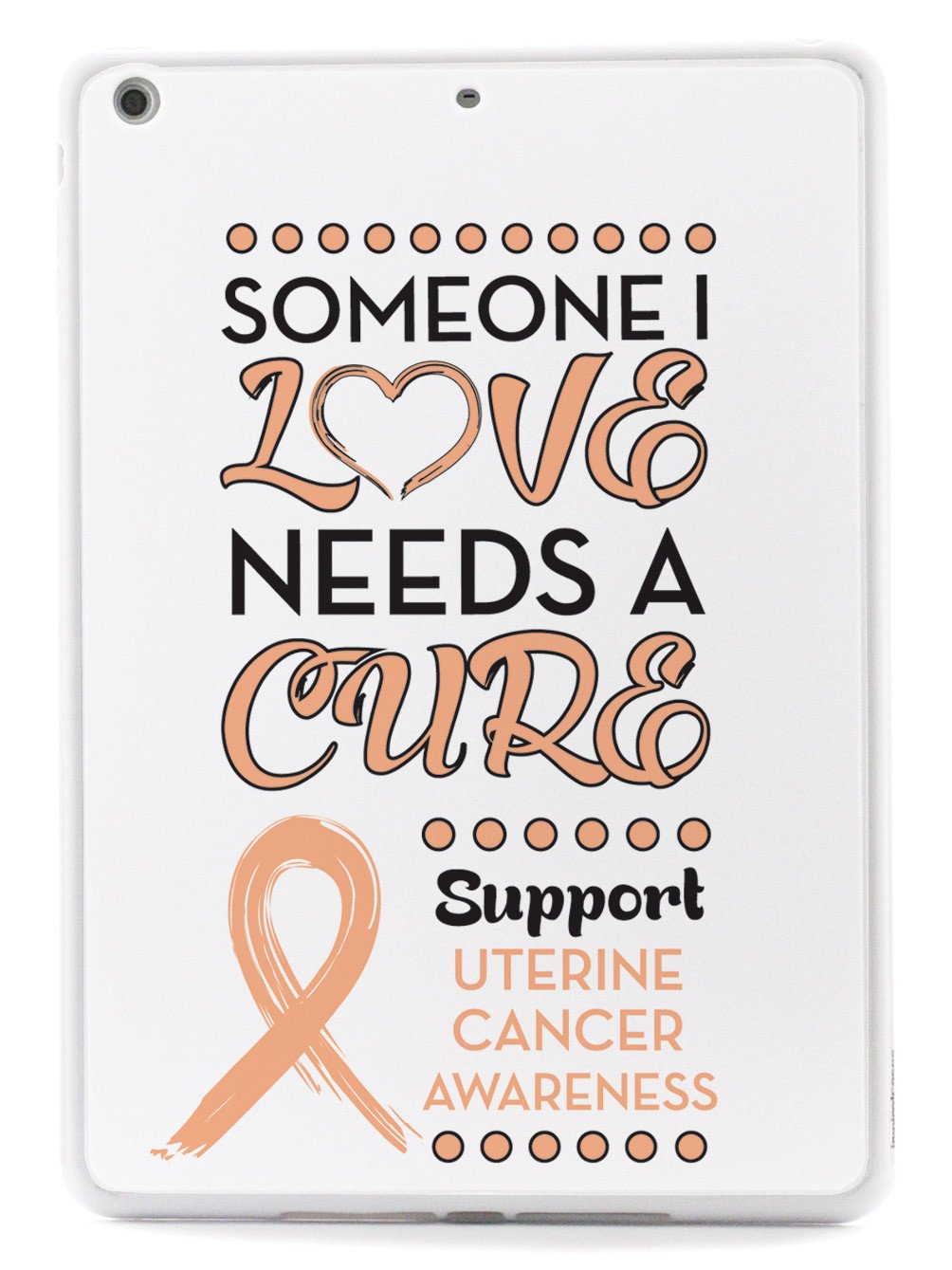 Someone I Love - Uterine Cancer Awareness Case