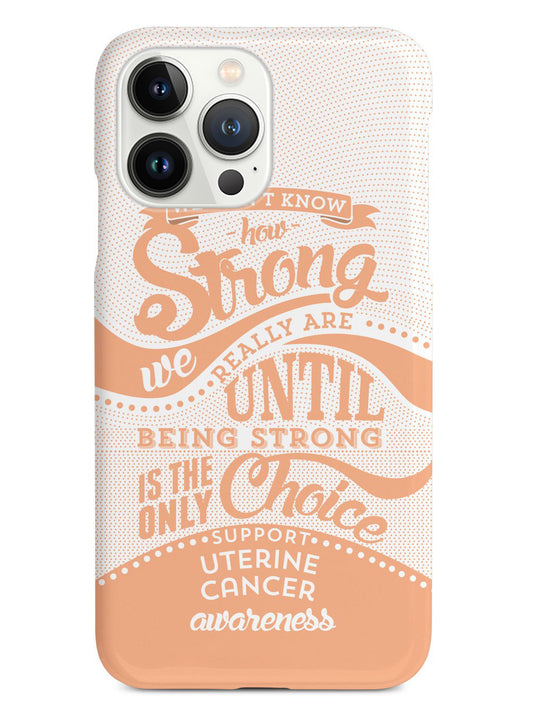 How Strong - Uterine Cancer Awareness Case