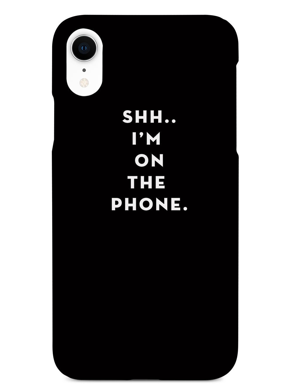 Shh..I'm on the Phone - Humor Funny Case