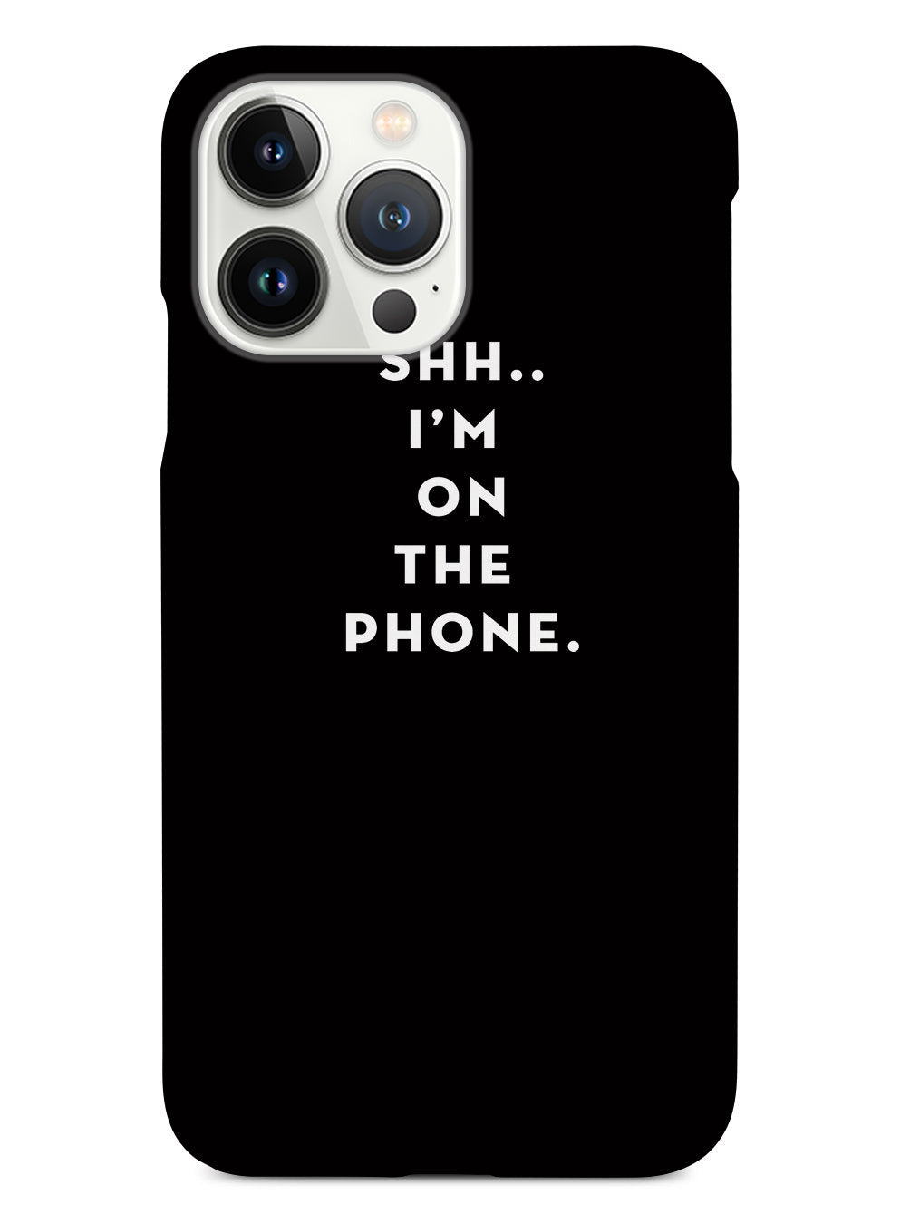 Shh..I'm on the Phone - Humor Funny Case