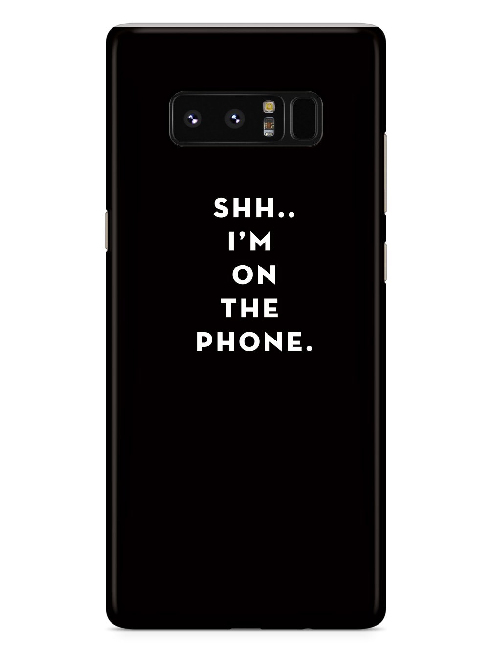 Shh..I'm on the Phone - Humor Funny Case