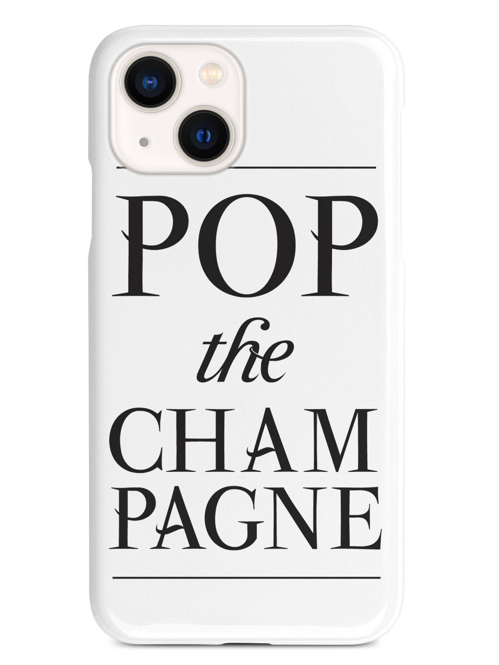Pop the Champagne Case
