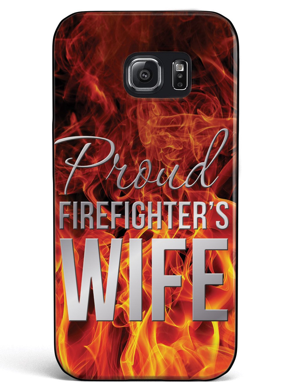 Proud Firefighter's Wife Flame Case