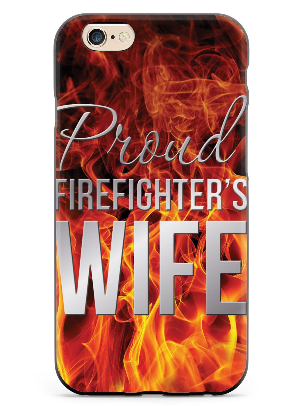 Proud Firefighter's Wife Flame Case