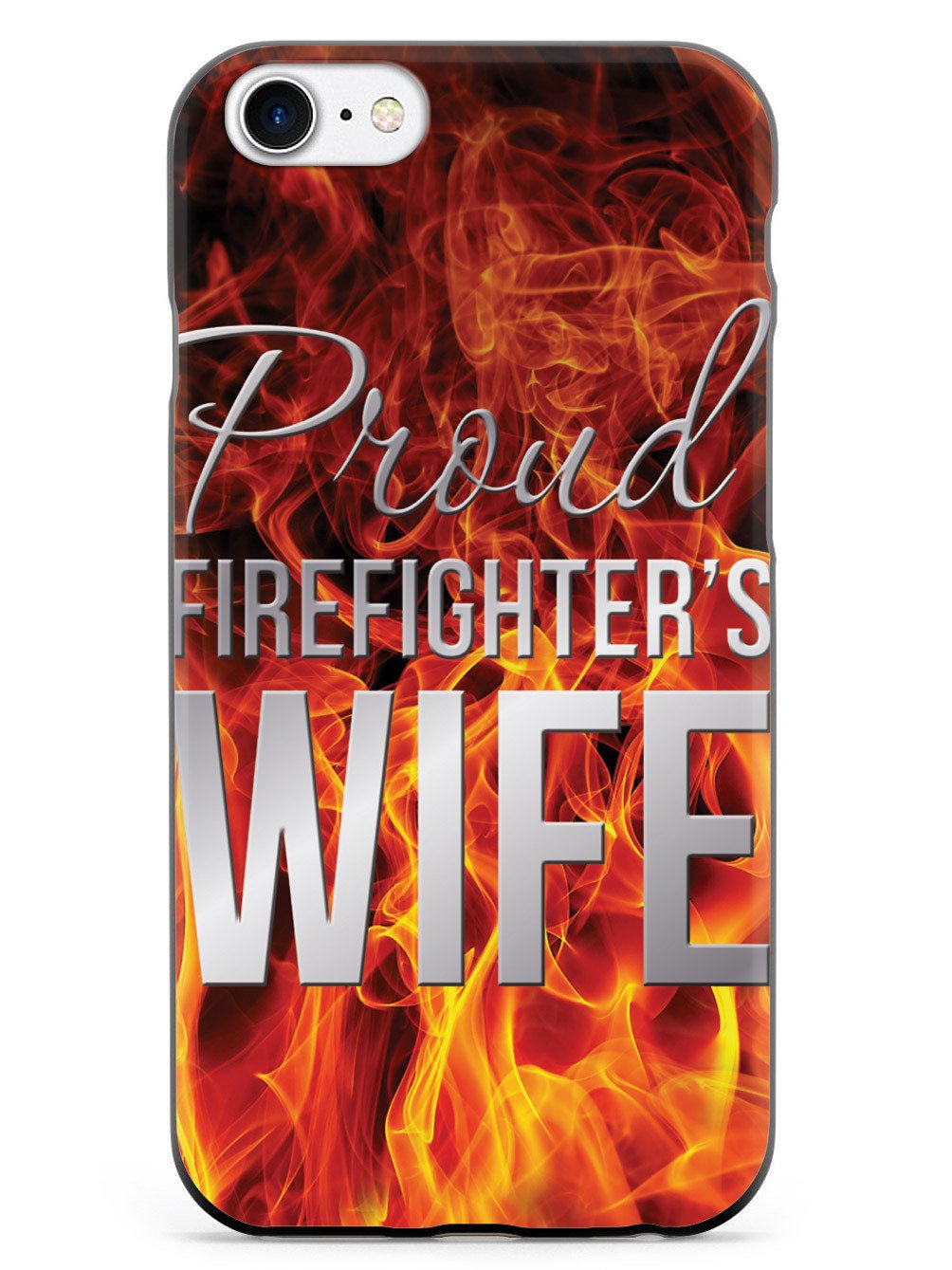 Proud Firefighter's Wife Flame Case