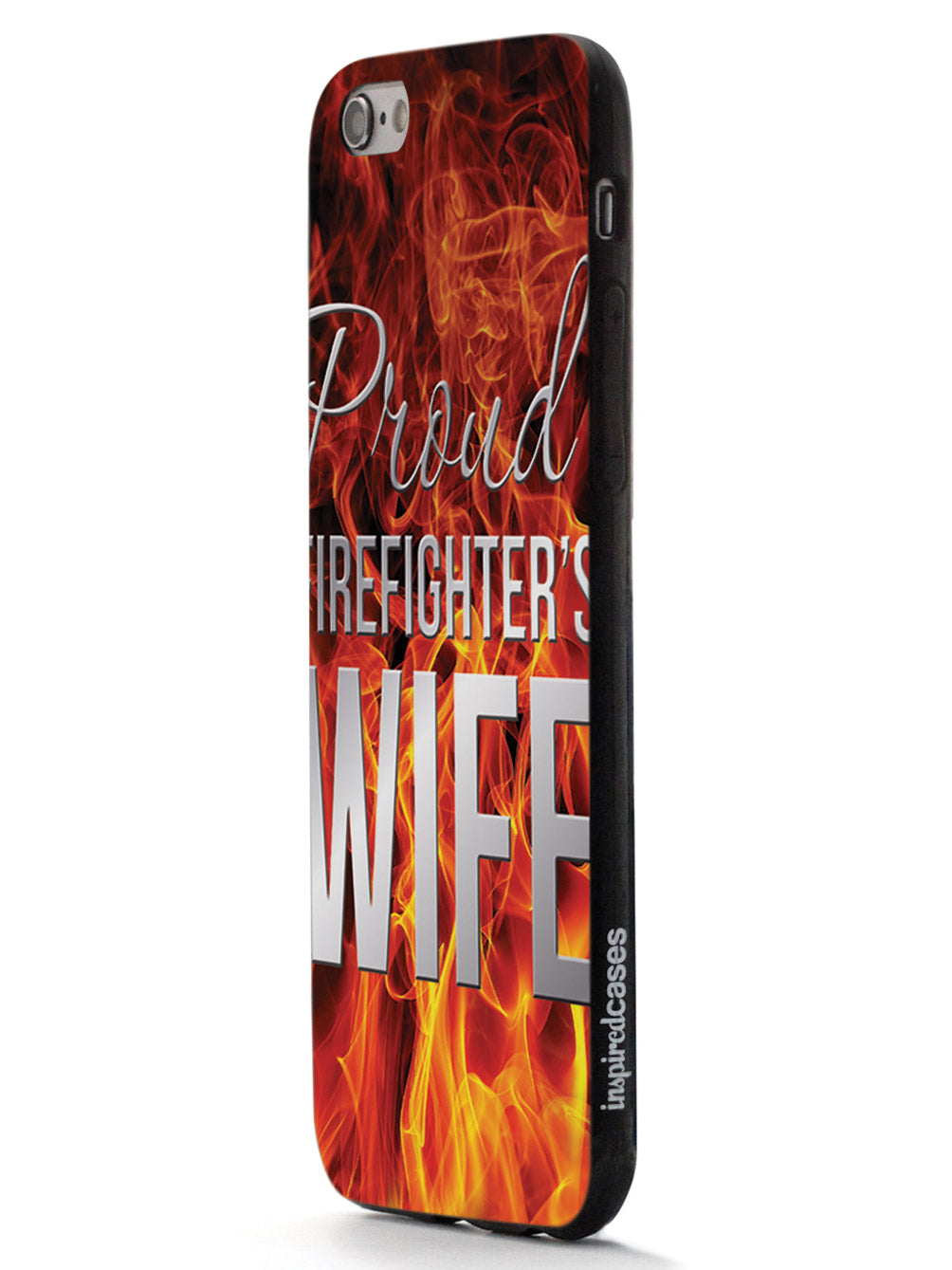 Proud Firefighter's Wife Flame Case