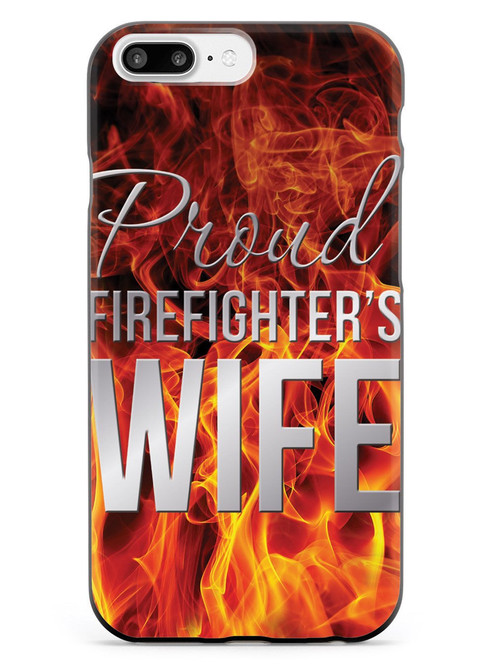 Proud Firefighter's Wife Flame Case