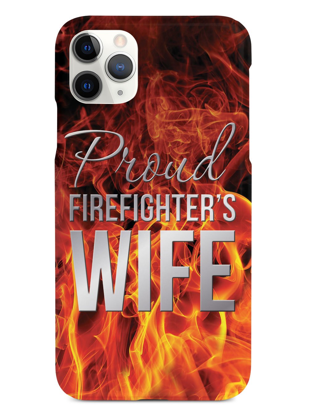 Proud Firefighter's Wife Flame Case