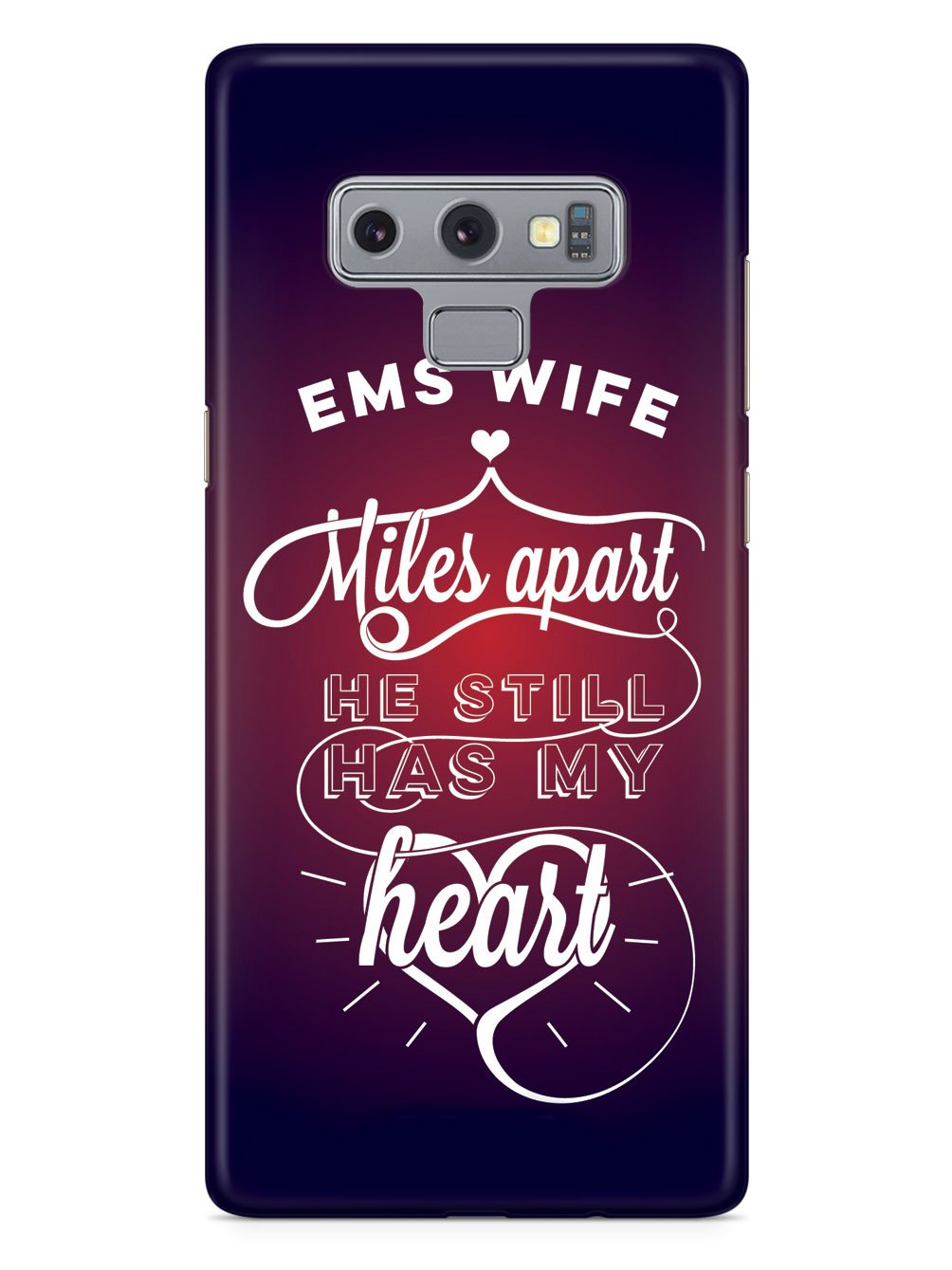 EMS Wife - Miles Apart, Still Has My Heart Case