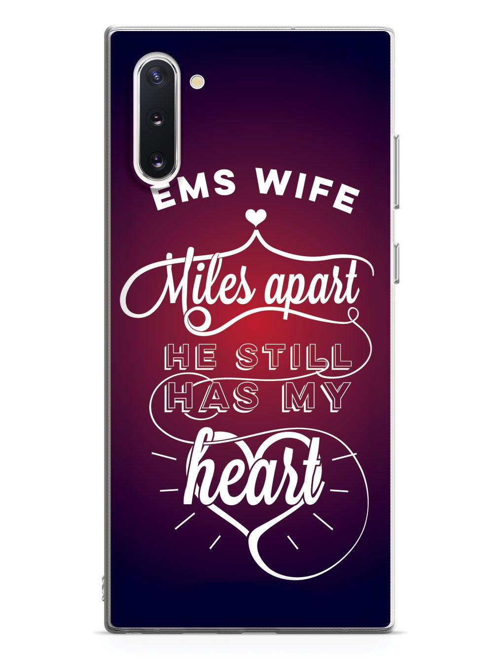 EMS Wife - Miles Apart, Still Has My Heart Case