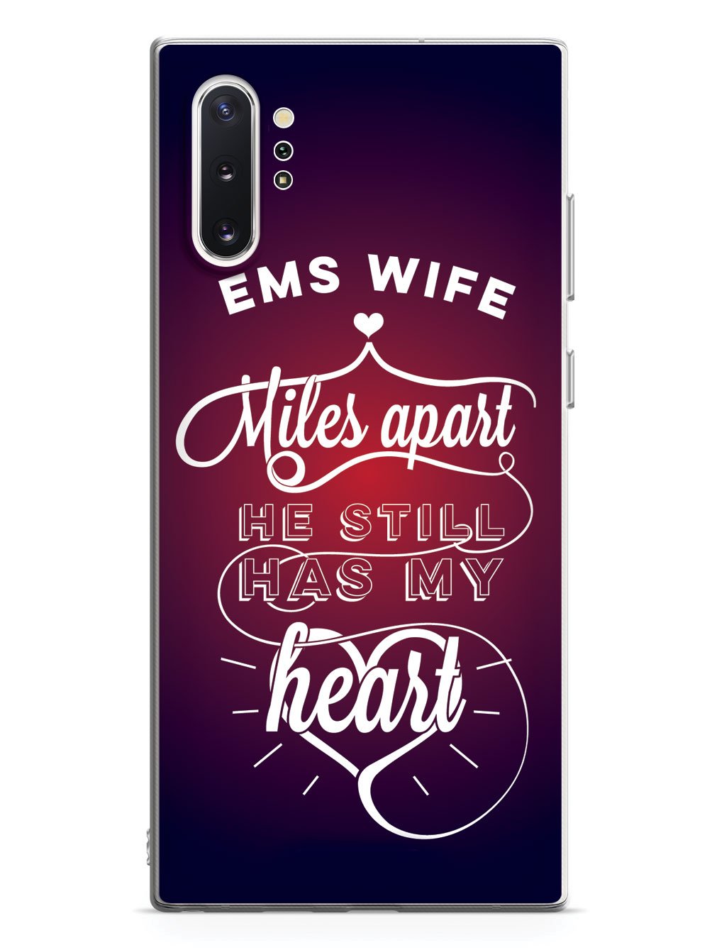 EMS Wife - Miles Apart, Still Has My Heart Case