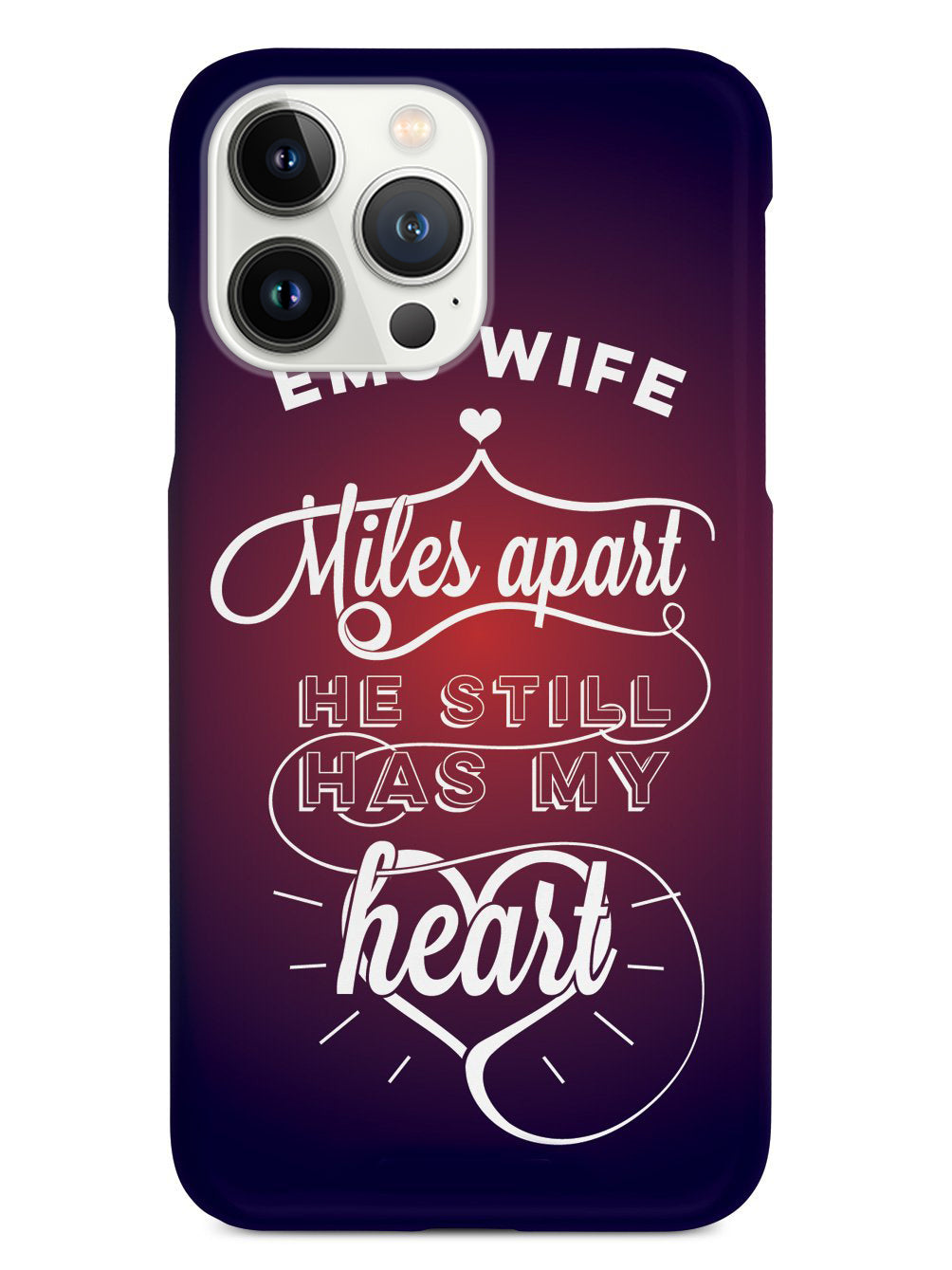 EMS Wife - Miles Apart, Still Has My Heart Case