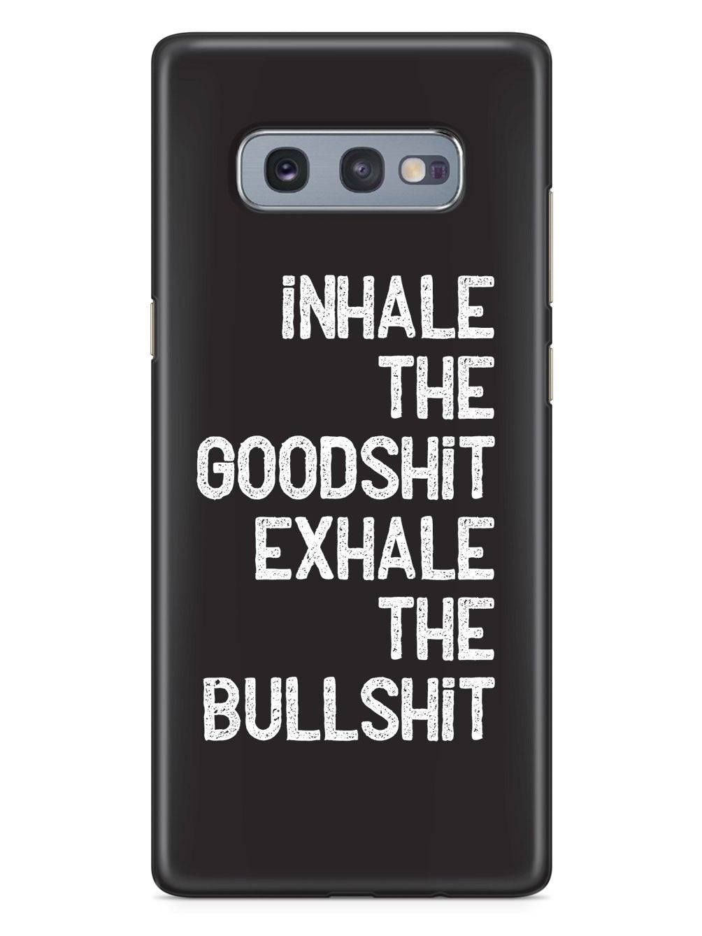 Inhale the Goodshit, Exhale the Bullshit Case