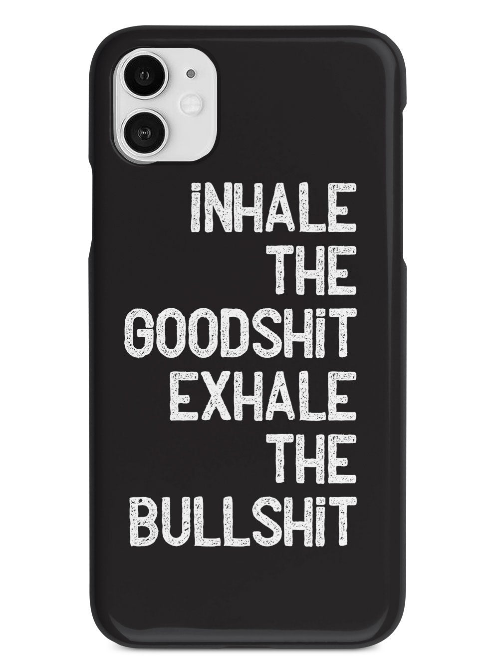 Inhale the Goodshit, Exhale the Bullshit Case