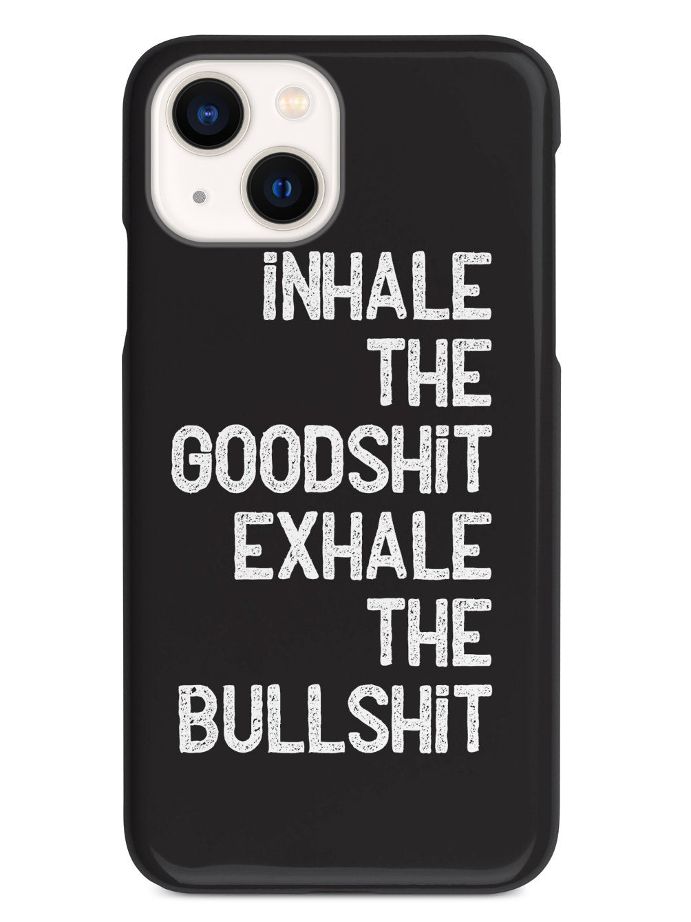 Inhale the Goodshit, Exhale the Bullshit Case