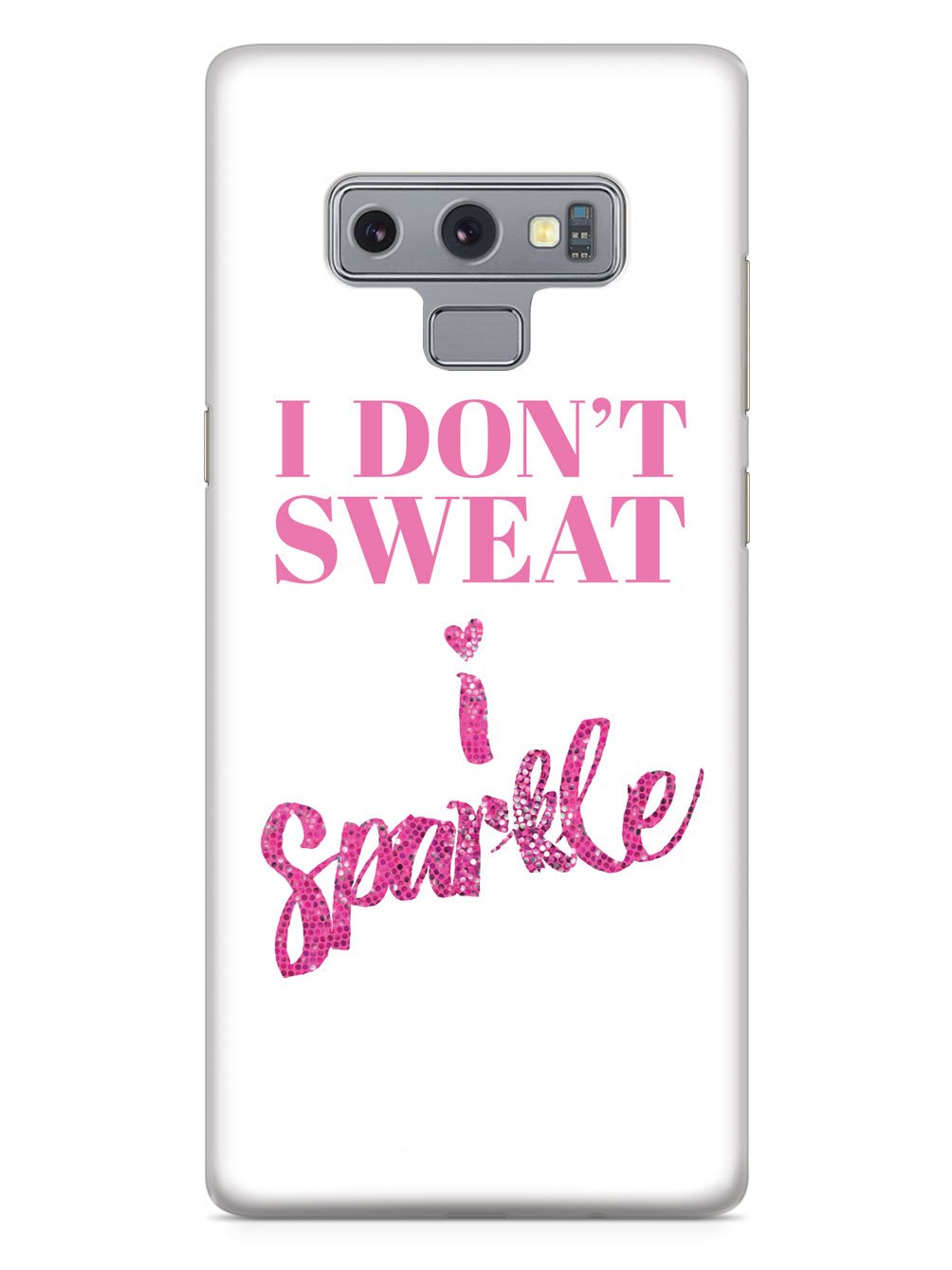 I Don't Sweat, I Sparkle Case