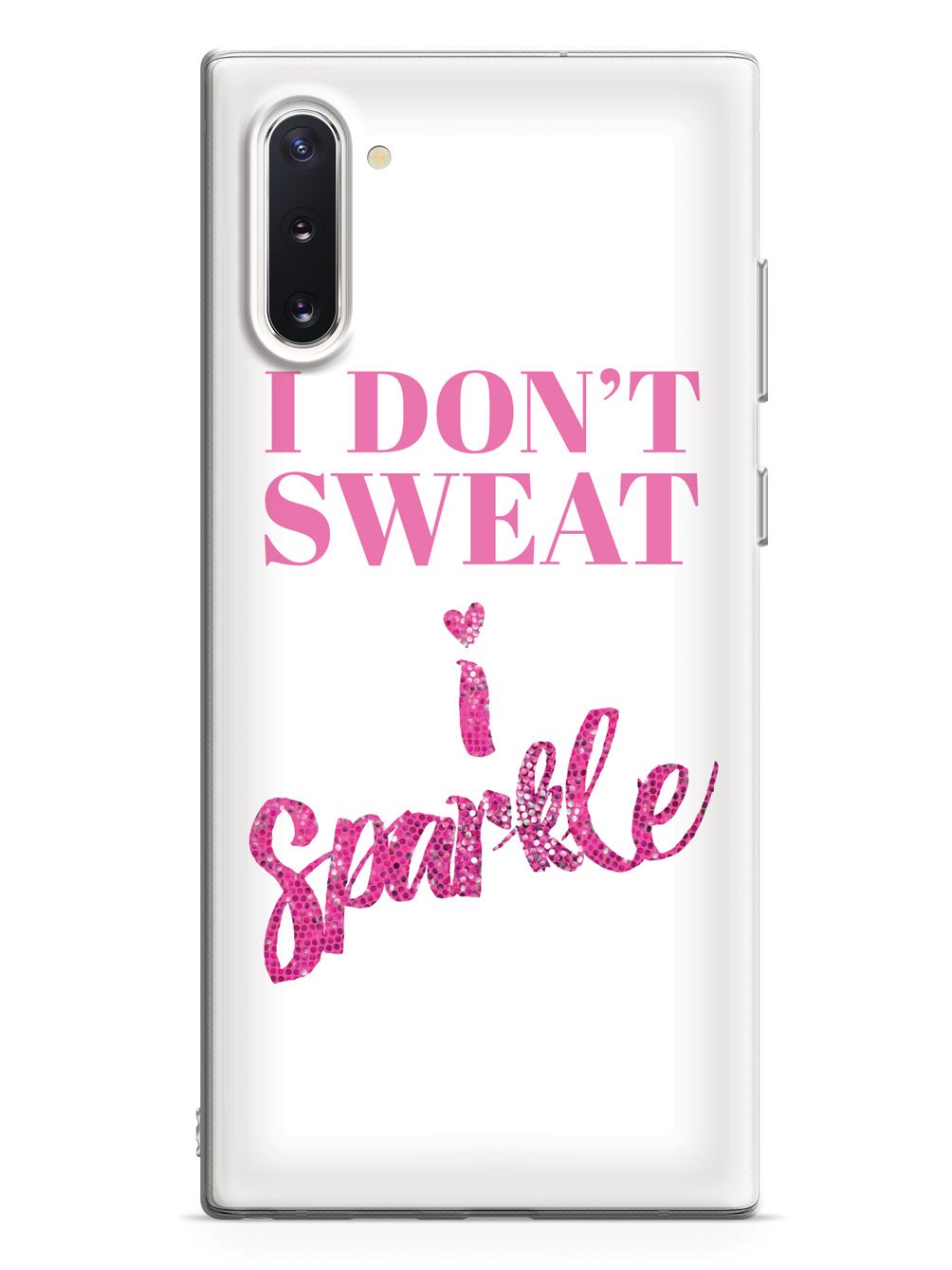 I Don't Sweat, I Sparkle Case