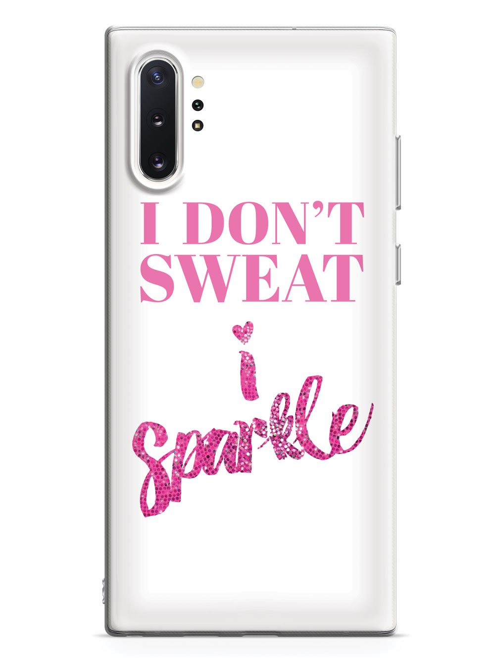 I Don't Sweat, I Sparkle Case