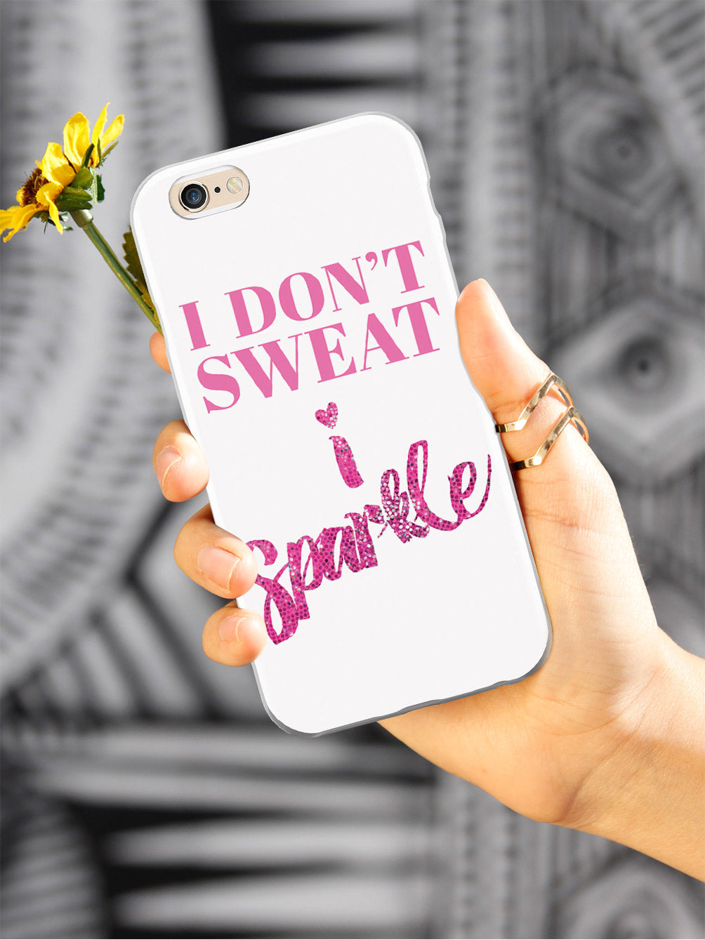 I Don't Sweat, I Sparkle Case