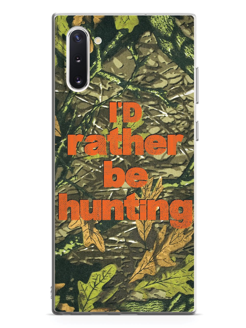 I'd Rather Be Hunting - Camouflage Pattern Case