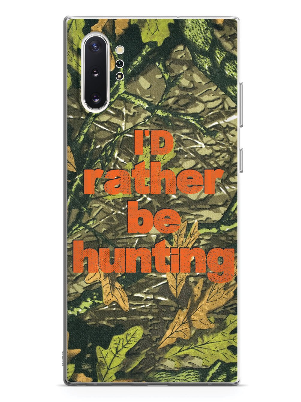 I'd Rather Be Hunting - Camouflage Pattern Case