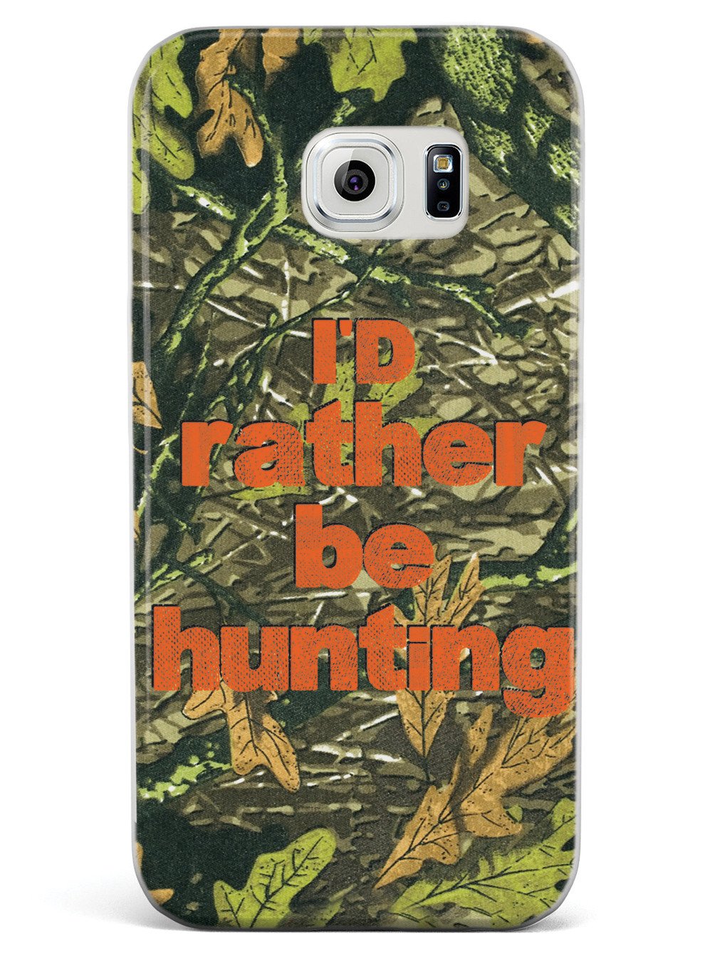 I'd Rather Be Hunting - Camouflage Pattern Case