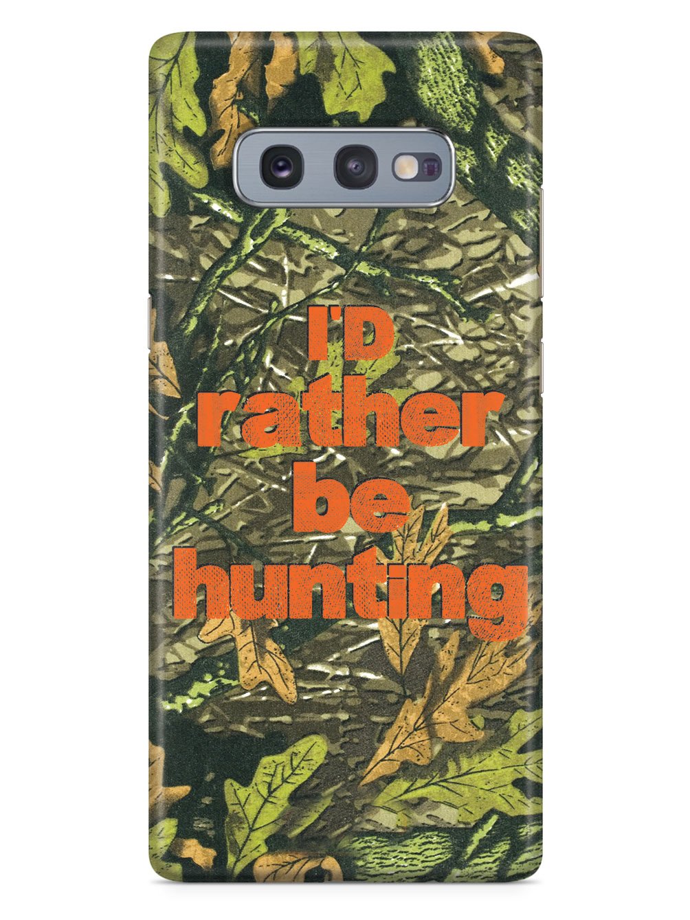 I'd Rather Be Hunting - Camouflage Pattern Case