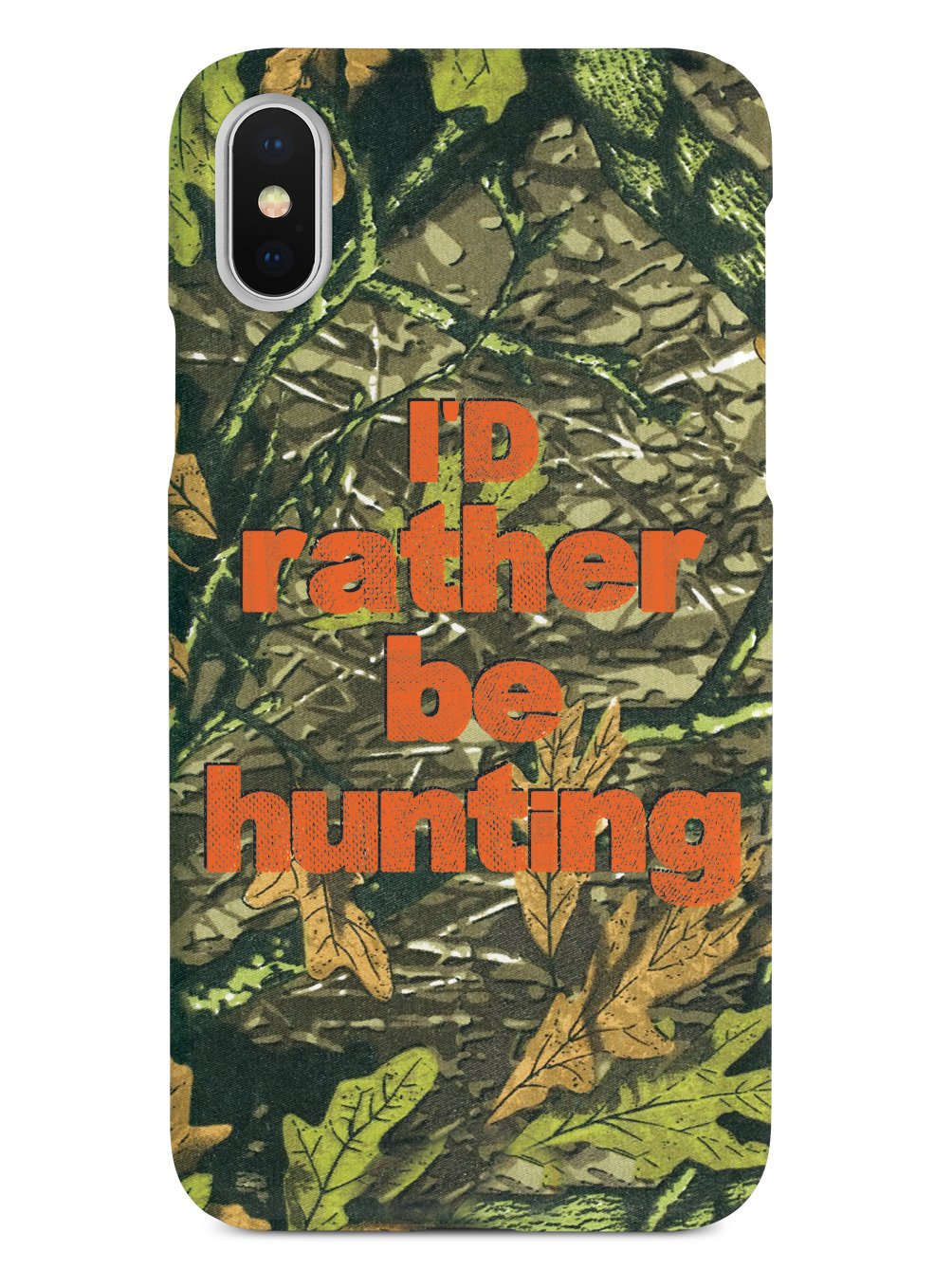 I'd Rather Be Hunting - Camouflage Pattern Case