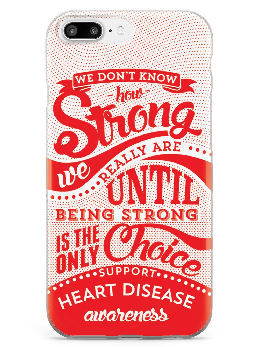 How Strong - Heart Disease Awareness Case